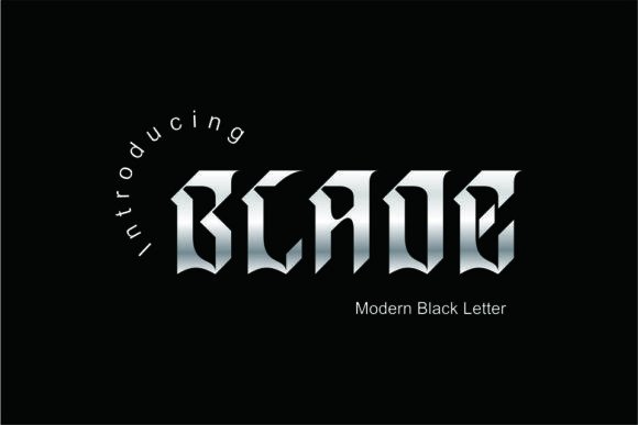 Blade: Redefining Blackletter for the Modern Creator