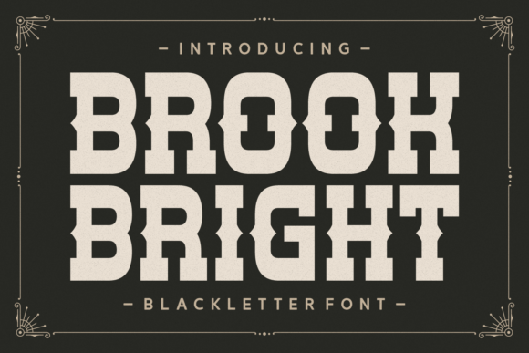 Brook Bright: Elevate Your Designs With Bold Blackletter