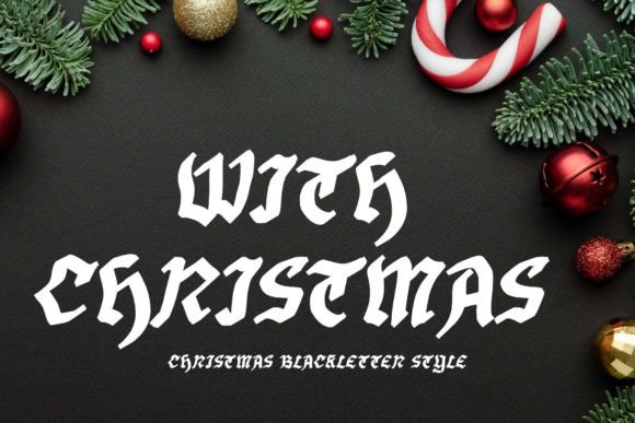 With Christmas: Elevating Festive and Professional Designs with Elegant Blackletter Typography